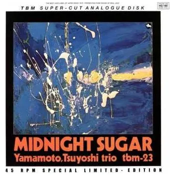 Zahraniční hudba 2LP Tsuyoshi Yamamoto Trio: Midnight Sugar LTD 2017 180g 45 RPM High Quality Vinyl Limited Edition