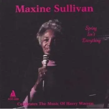 Zahraniční hudba CD Maxine Sullivan: Spring Isn't Everything 2014
