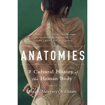 Umění Anatomies – Hugh Aldersey-Williams (EN)