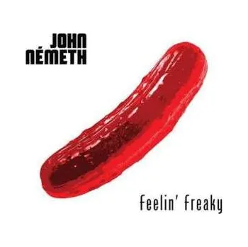 Zahraniční hudba CD John Németh: Feelin' Freaky 2025