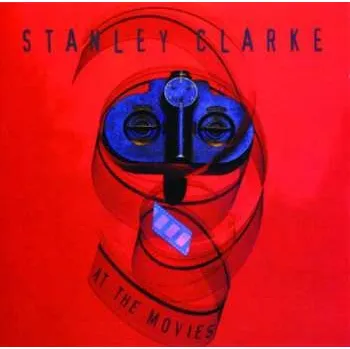 Zahraniční hudba CD Stanley Clarke: At The Movies 1995