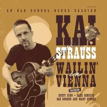 Zahraniční hudba LP Kai Strauss: Wailing In Vienna (140g Vinyl) 2025