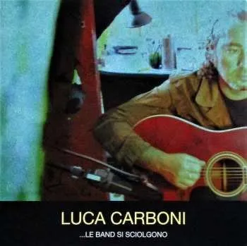 Zahraniční hudba LP Luca Carboni: Le Band Si Sciolgono 2024