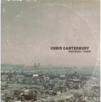 Zahraniční hudba LP Chris Canterbury: Refinery Town 2019 180g Vinyl