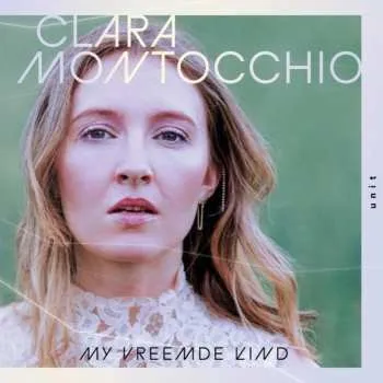 CD Clara Montocchio: My Vreemde Kind 2024