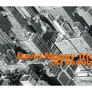 Zahraniční hudba CD David Murray: 3D Family 2006