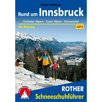 Cestování Skialpinistický průvodce Rund um Innsbruck: skialp v okolí Innsbrucku