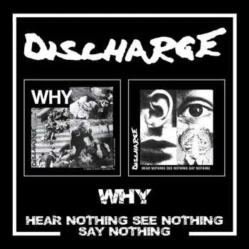 Zahraniční hudba 2CD Discharge: Why / Hear Nothing See Nothing Say Nothing 2024