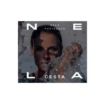 Česká hudba Cesta - Pocisková Nela [CD]