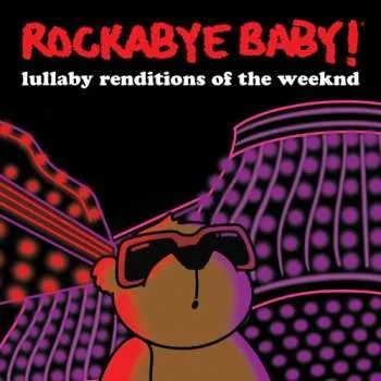 Zahraniční hudba CD Rockabye Baby!: Lullaby Renditions Of The Weeknd 2021