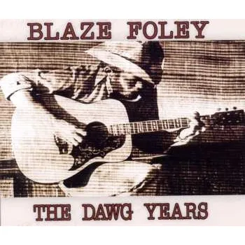 Zahraniční hudba CD Blaze Foley: The Dawg Years 2010