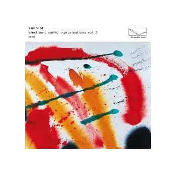 Zahraniční hudba CD Sunroof: Electronic Music Improvisations Vol. 3 2024