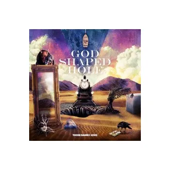 Zahraniční hudba God Shaped Hole - Those Damn Crows [CD]