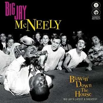 Zahraniční hudba LP Big Jay McNeely: Blowin' Down The House - Big Jay's Latest 2024