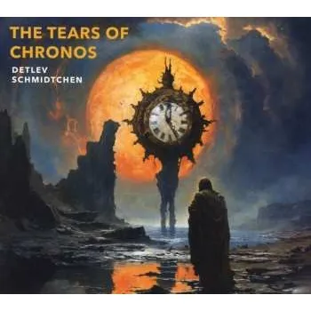 Zahraniční hudba CD Detlev Schmidtchen: The Tears Of Chronos 2024