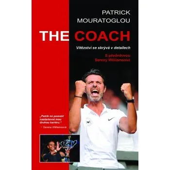 Kniha The Coach - Vítězství skrývá v detailech - Patrick Mouratoglou