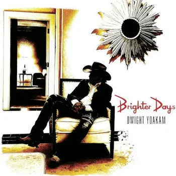 Zahraniční hudba Yoakam Dwight - Brighter Days (CD, 05035CD)