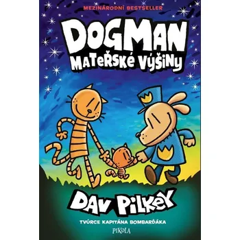 Dogman: Mateřské výšiny - Dav Pilkey…