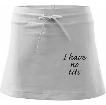 Dámská sukně I have no tits - Sportovní sukně - two in one - S ( Bílá )