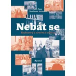 Nebát se: Příběhy o strachu a odvaze -…