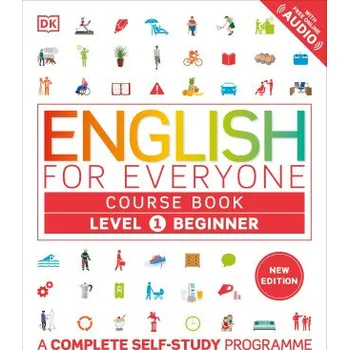 Cizí jazyk English for Everyone Course Book Level 1 Beginner: A Complete Self-Study Programme – DK (EN)