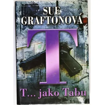 T... jako tabu - Sue Grafton