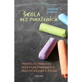 Škola bez poražených - Thomas Gordon…