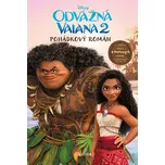 Odvážná Vaiana 2: Pohádkový román -…