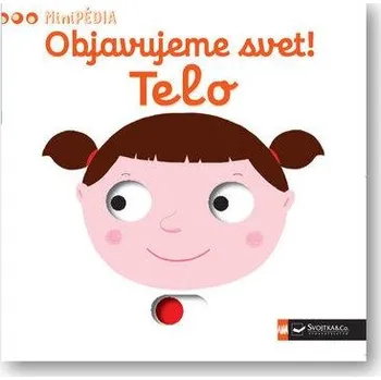 Leporelo Objavujeme svet! Telo