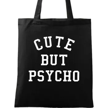 Bavlněná taška Cute but psycho "Roztomilá, ale Psycho" (Barva: Černá)