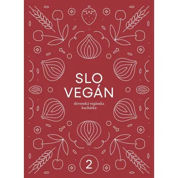 Cizojazyčná kniha Slovegan 2 - Slovenská vegánska kuchárka - Nikoleta Kováčová