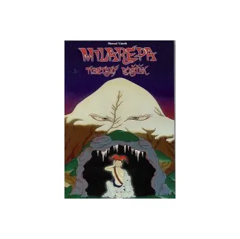 Vanek Marcel: Milarepa - Tibetský rošťák (dnešním jazykem oživená Milarepova minulost i s jeho extra přísným učitelem Marpou a vlastními mocnými magickými schopnostmi ( 637 str. V5) (vydání Hyťha 2005))