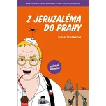 Z Jeruzaléma do Prahy - Tuvia Tenenbom…
