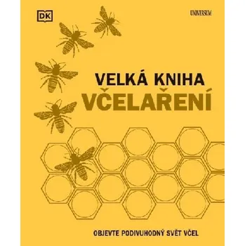 Chovatelství Velká kniha včelaření - Fergus Chadwick