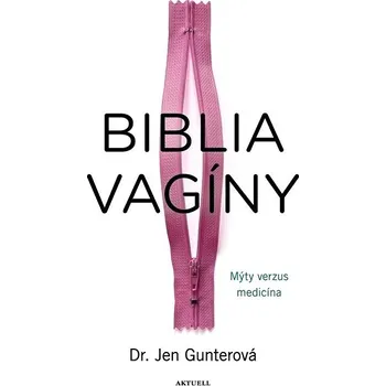 Biblia vagíny: Mýty verzus medicína Kniha