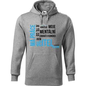 Pánská mikina DOBRÝ TRIKO Pánská mikina s potiskem Má práce je UČITEL Velikost pánské mikiny: 4XL, Barva: Tmavě šedý melír