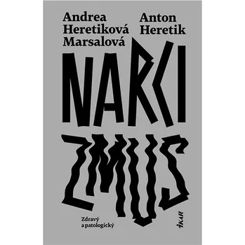 Kniha Narcizmus: Zdravý a patologický Kniha