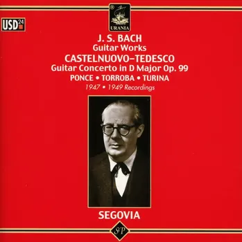 Zahraniční hudba Andres Segovia: Guitar works (CD) (Johann Sebastian Bach (1685-1750) , Manuel Maria Ponce (1882-1948) , Federico Moreno Torroba (1891-1982) , Joaquin Turina (1882-1949) , Mario Castelnuovo-Tedesco (1895-1968))