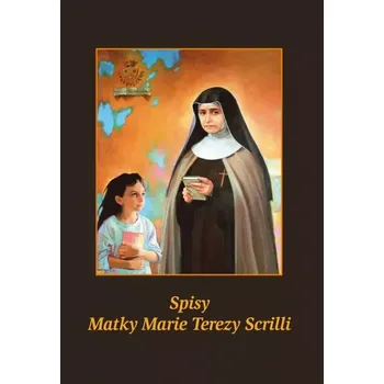 Literární biografie Spisy Matky Marie Terezy Scrilli