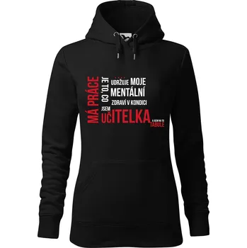 Dámská mikina DOBRÝ TRIKO Dámská mikina s potiskem Má práce UČITELKA Velikost dámské mikiny: 2XL, Barva: Černá