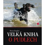 Velká kniha o pudlech - Rosa Engler…