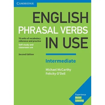 Anglický jazyk English Phrasal Verbs in Use Intermediate Book with Answers