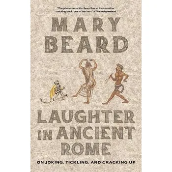 Laughter in Ancient Rome - Beard, Mary