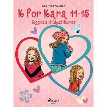 Kniha K for Kara 11-15. Giggles and Ghost Stories Ekniha
