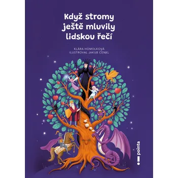 Kniha Když stromy ještě mluvily lidskou řečí