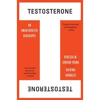 Cizojazyčná kniha Testosterone - Jordan-Young, Rebecca M. a Karkazis, Katrina