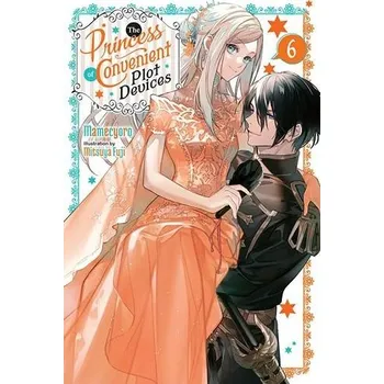 Cizojazyčná kniha Princess of Convenient Plot Devices, Vol. 6 (light novel) - Mamecyoro, Mamecyoro a Fuji, Mitsuya a Moon, Sarah