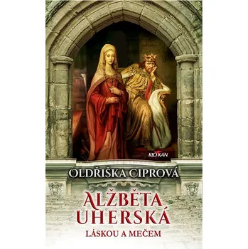 Kniha Alžběta uherská - Láskou a mečem Ekniha
