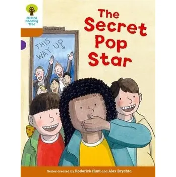 Anglický jazyk Oxford Reading Tree Biff, Chip and Kipper Stories Decode and Develop: Level 8: The Secret Pop Star - Hunt, Roderick a Shipton, Paul