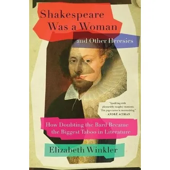 Cizojazyčná kniha Shakespeare Was a Woman and Other Heresies - Winkler, Elizabeth